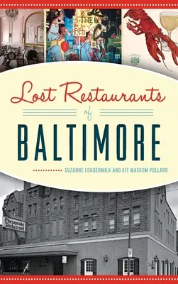 Ztracené restaurace v Baltimoru - Lost Restaurants of Baltimore