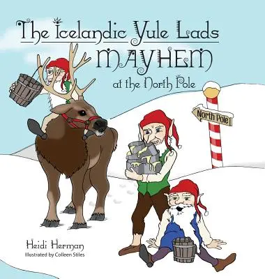 Islandští Yule Lads Mayhem na severním pólu - The Icelandic Yule Lads Mayhem at the North Pole