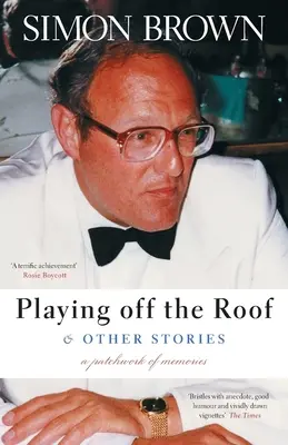 Playing Off The Roof & Other Stories: Patchwork vzpomínek - Playing Off The Roof & Other Stories: A patchwork of memories