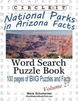 Zakroužkujte to, Národní parky v Arizoně - fakta, Hledání slov, Puzzle Book - Circle It, National Parks in Arizona Facts, Word Search, Puzzle Book