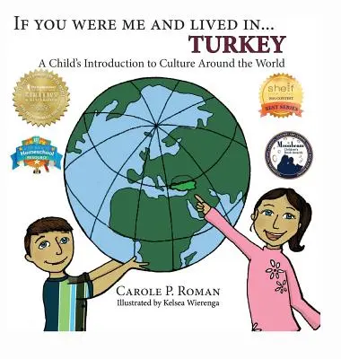 Kdybys byl mnou a žil v... Turecko: Dětské seznámení s kulturami celého světa: Kdybys byl/a a žil/a v Turecku? - If You Were Me and Lived in... Turkey: A Child's Introduction to Culture Around the World