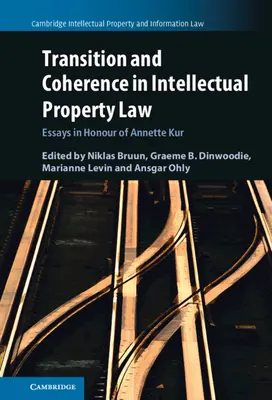 Přechod a soudržnost v právu duševního vlastnictví - Transition and Coherence in Intellectual Property Law