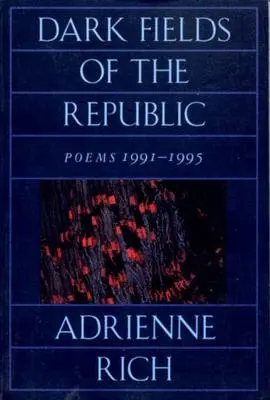 Temná pole republiky: Básně 1991-1995 - Dark Fields of the Republic: Poems 1991-1995