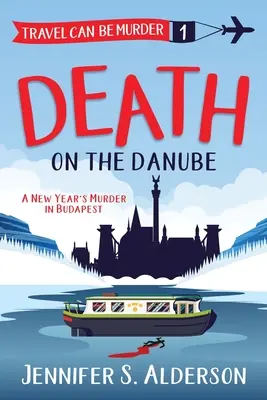 Smrt na Dunaji: Vražda na Nový rok v Budapešti: záhada na Dunaji - Death on the Danube: A New Year's Murder in Budapest