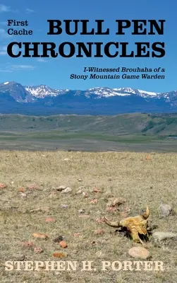 Kroniky z Bull Pen: Svědkem jsem se stal, když jsem se stal svědkem hlídání zvěře v Kamenné hoře. - Bull Pen Chronicles: I-Witnessed Brouhaha of a Stony Mountain Game Warden