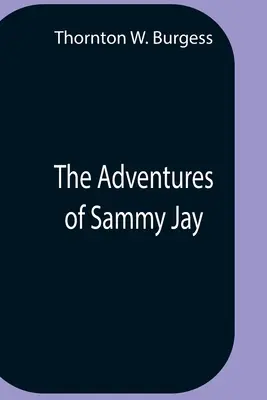 Dobrodružství Sammyho Jaye - The Adventures Of Sammy Jay