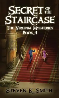 Tajemství schodiště: Záhady Virginie Kniha 4 - Secret of the Staircase: The Virginia Mysteries Book 4