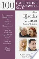 100 otázek a odpovědí o rakovině močového měchýře - 100 Questions & Answers about Bladder Cancer