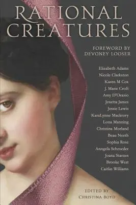 Racionální bytosti: Stirrings of Feminism in the Hearts of Jane Austen's Fine Ladies (Rozmary feminismu v srdcích krásných dam Jane Austenové) - Rational Creatures: Stirrings of Feminism in the Hearts of Jane Austen's Fine Ladies