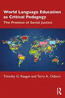 Výuka světových jazyků jako kritická pedagogika: Příslib sociální spravedlnosti - World Language Education as Critical Pedagogy: The Promise of Social Justice