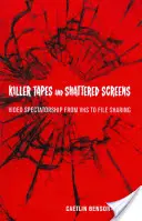 Vražedné pásky a rozbité obrazovky: Diváctví videa od VHS po sdílení souborů - Killer Tapes and Shattered Screens: Video Spectatorship from VHS to File Sharing
