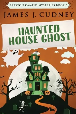Strašidelný dům ducha: vydání ve velkém nákladu - Haunted House Ghost: Large Print Edition