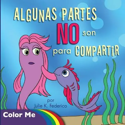Omalovánky Algunas Partes NO Son Para Compartir: Algunas Partes NO Son Para Compartir (španělské vydání): Omalovánky - Coloring Book Algunas Partes NO Son Para Compartir: Algunas Partes NO Son Para Compartir (Spanish Edition): Coloring Book