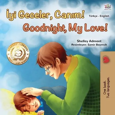 Dobrou noc, lásko moje! (Turecko-anglická dvojjazyčná kniha pro děti) - Goodnight, My Love! (Turkish English Bilingual Book for Children)