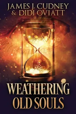 Weathering Old Souls (Zvětrávání starých duší): Vydání ve velkém nákladu - Weathering Old Souls: Large Print Edition