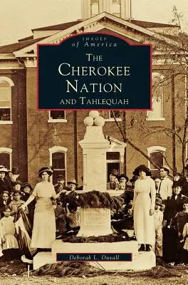 Národ Čerokíjů a Tahlequah - Cherokee Nation and Tahlequah