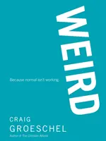 Weird: Protože normální nefunguje - Weird: Because Normal Isn't Working