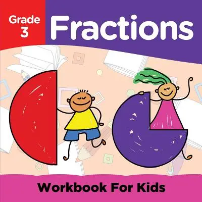 Grade 3 Fractions: (Matematické sešity) - Grade 3 Fractions: Workbook For Kids (Math Books)