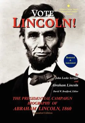 Vote Lincoln! the Presidential Campaign Biography of Abraham Lincoln, 1860; Restored and Annotated (Rozšířené vydání, tvrdá vazba) - Vote Lincoln! the Presidential Campaign Biography of Abraham Lincoln, 1860; Restored and Annotated (Expanded Edition, Hardcover)