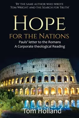 Naděje pro národy: Pavlův list Římanům - Hope for the Nations: Paul's Letter to the Romans