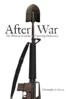 Po válce: Politická ekonomie vývozu demokracie - After War: The Political Economy of Exporting Democracy