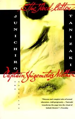 Rákosový kutr a matka kapitána Šigemota: Dvě novely - The Reed Cutter and Captain Shigemoto's Mother: Two Novellas