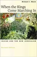 Když králové přicházejí: Izajáš a nový Jeruzalém - When the Kings Come Marching in: Isaiah and the New Jerusalem