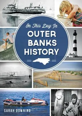 Tento den v historii Outer Banks - On This Day in Outer Banks History