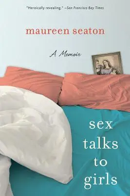 Sexuální rozhovory s dívkami: Vzpomínky - Sex Talks to Girls: A Memoir