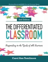 Diferencovaná třída: Třída: Rozlišování v závislosti na potřebách všech žáků - The Differentiated Classroom: Responding to the Needs of All Learners