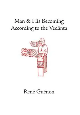 Člověk a jeho stávání se podle védánty - Man and His Becoming According to the Vedanta