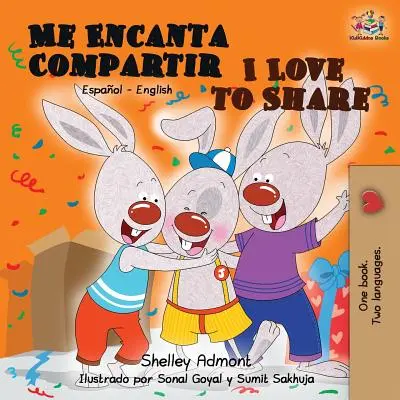 Me Encanta Compartir I Love to Share (Miluji sdílení): Španělsko-anglická dvojjazyčná kniha - Me Encanta Compartir I Love to Share: Spanish English Bilingual Book