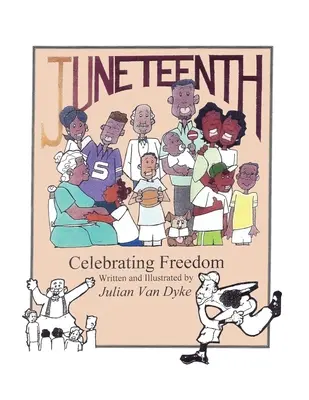 Juneteenth, oslava svobody - Juneteenth, Celebrating Freedom