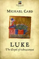 Lukáš: Evangelium úžasu - Luke: The Gospel of Amazement