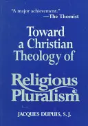 Ke křesťanské teologii náboženského pluralismu - Toward a Christian Theology of Religious Pluralism
