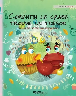 Corentin le crabe trouve un trsor: Francouzské vydání knihy Colin the Crab Finds a Treasure (Krab Colin najde poklad)