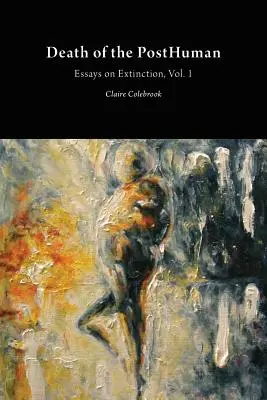Smrt postčlověka: Eseje o vymírání, 1. díl - Death of the PostHuman: Essays on Extinction Vol. 1
