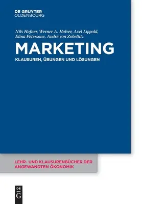 Marketing: Marketing: Klausuren, bungen Und Lsungen - Marketing: Klausuren, bungen Und Lsungen