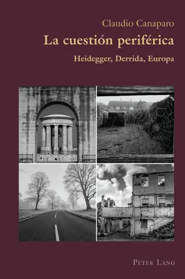 La Cuestin Perifrica: Heidegger, Derrida, Evropa - La Cuestin Perifrica: Heidegger, Derrida, Europa