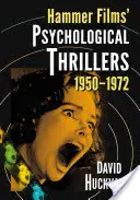 Psychologické thrillery společnosti Hammer Films, 1950-1972 - Hammer Films' Psychological Thrillers, 1950-1972
