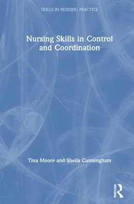 Ošetřovatelské dovednosti v oblasti kontroly a koordinace - Nursing Skills in Control and Coordination