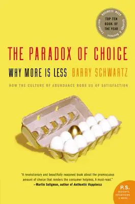 Paradox volby: Proč více znamená méně - The Paradox of Choice: Why More Is Less