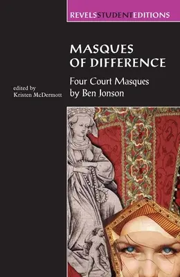 Masky rozdílů: Čtyři dvorní masky - Masques of Difference: Four Court Masques