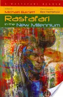 Rastafari v novém tisíciletí: Rastafari Reader v novém tisíciletí: novodobé rastafari v novém tisíciletí. - Rastafari in the New Millennium: A Rastafari Reader