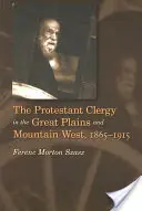 Protestantský klérus na západě Velkých plání a hor, 1865-1915 - The Protestant Clergy in the Great Plains and Mountain West, 1865-1915