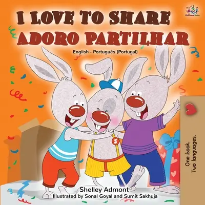 Rád se dělím Adoro Partilhar: Anglicko-portugalská dvojjazyčná kniha -Portugalsko - I Love to Share Adoro Partilhar: English Portuguese Bilingual Book -Portugal