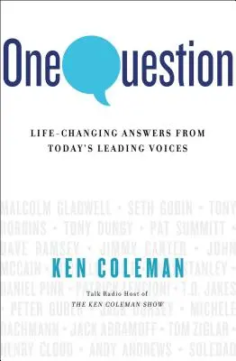 Jedna otázka: Odpovědi předních hlasů dnešní doby, které mění život - One Question: Life-Changing Answers from Today's Leading Voices