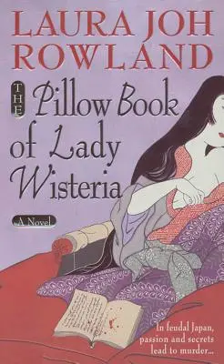 Polštářová kniha Lady Wisterie - The Pillow Book of Lady Wisteria