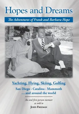 Naděje a sny: Frank a Barbara Hopeovi: Dobrodružství - Hopes and Dreams: The Adventures of Frank and Barbara Hope