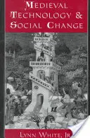 Středověké technologie a společenské změny - Medieval Technology and Social Change